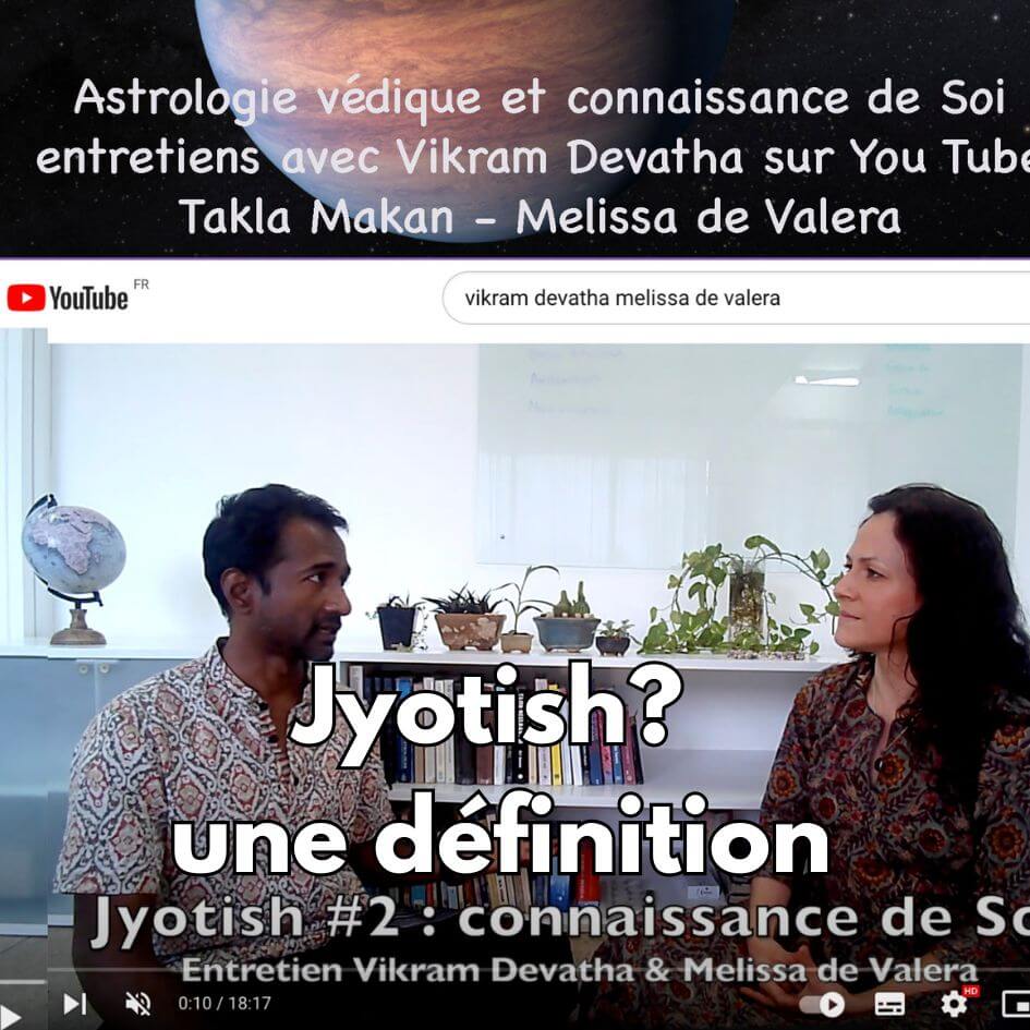 jyotish: une définition interview Melissa de Valera avec Vikram Devatha
