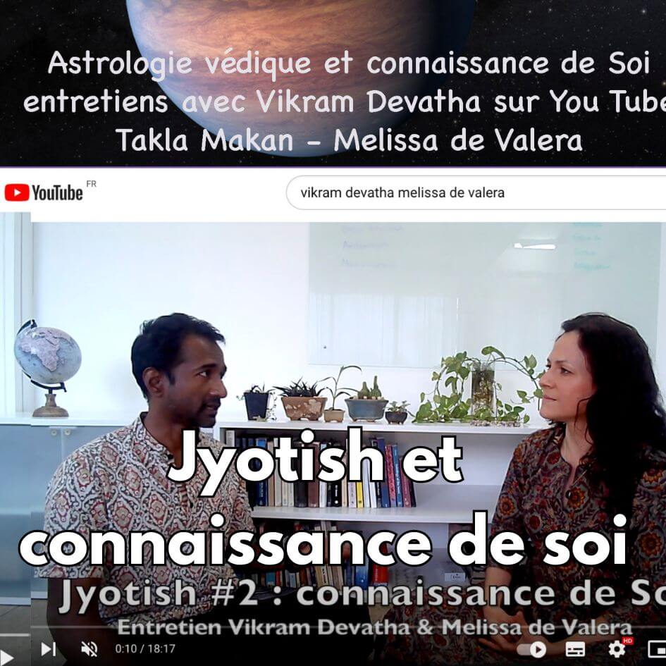jyotish et connaissance de soi Melissa de Valera avec Vikram Devatha